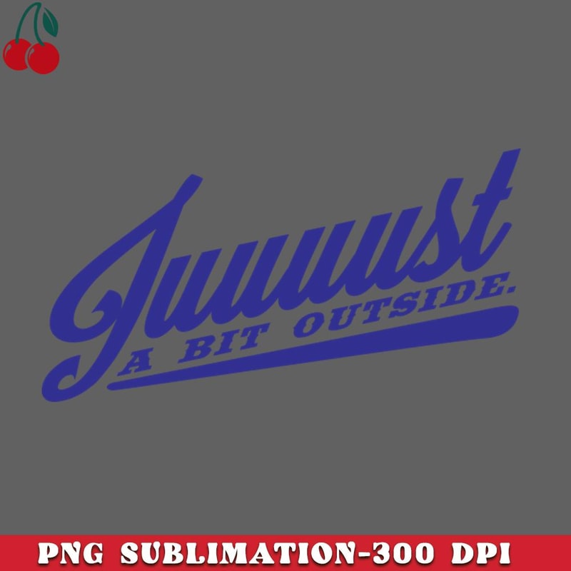 CL261223111-Juuuust A Bit Outside PNG Download.jpg