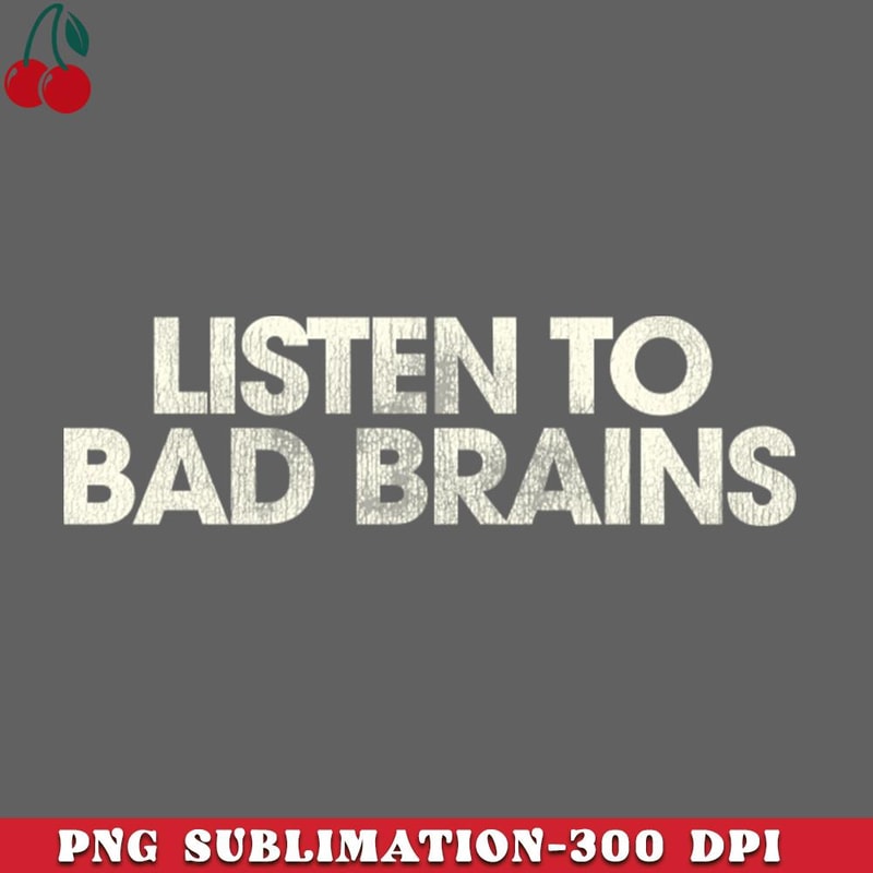 CL2612231626-Listen to Bad Brains PNG Download.jpg