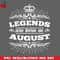 CL2612231228-Legends Are Born In August PNG Download.jpg