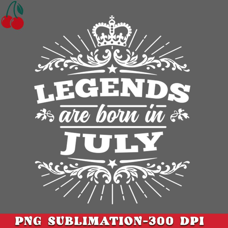 CL2612231232-Legends Are Born In July PNG Download.jpg