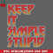 CL261223399-KEEP IT SIMPLE STUPID PNG Download.jpg