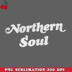 keep the faith northern soul music fan png download