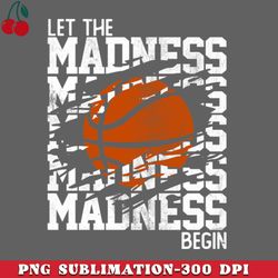 let the madness begin stacked words png download