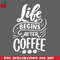 CL2612231471-Life Begins After Coffee PNG Download.jpg