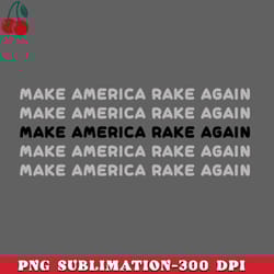make america rake again png download