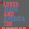 CL2612232034-Loves Jesus and America Too PNG Download.jpg
