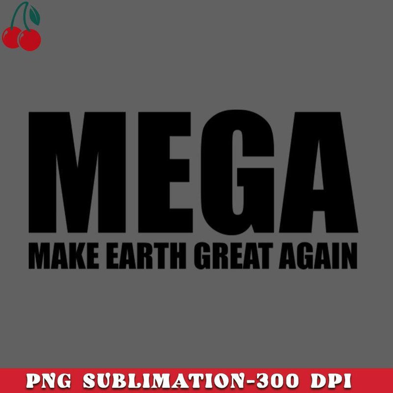 CL2612232350-Make Earth Great Again dark PNG Download.jpg