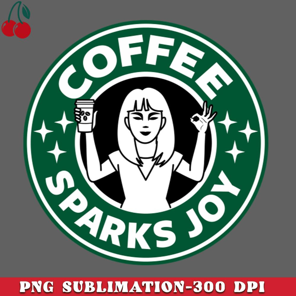 CL2612232517-Marie Kondo Coffee Japanese Tidying Expert Coffee Sparks Joy PNG Download.jpg