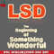 CL2612232060-LSD The Beginning of Something Wonderful PNG Download.jpg
