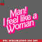 CL2612232439-Man I Feel Like a Woman PNG Download.jpg