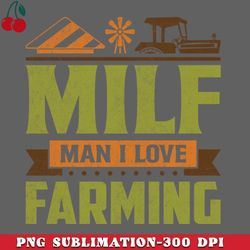 milf man i love farming png download