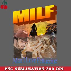 milf man i love fettuccine png download
