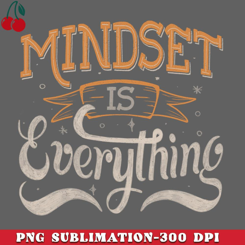 CL2612233399-Mindset is Everything by Tobe Fonseca PNG Download.jpg