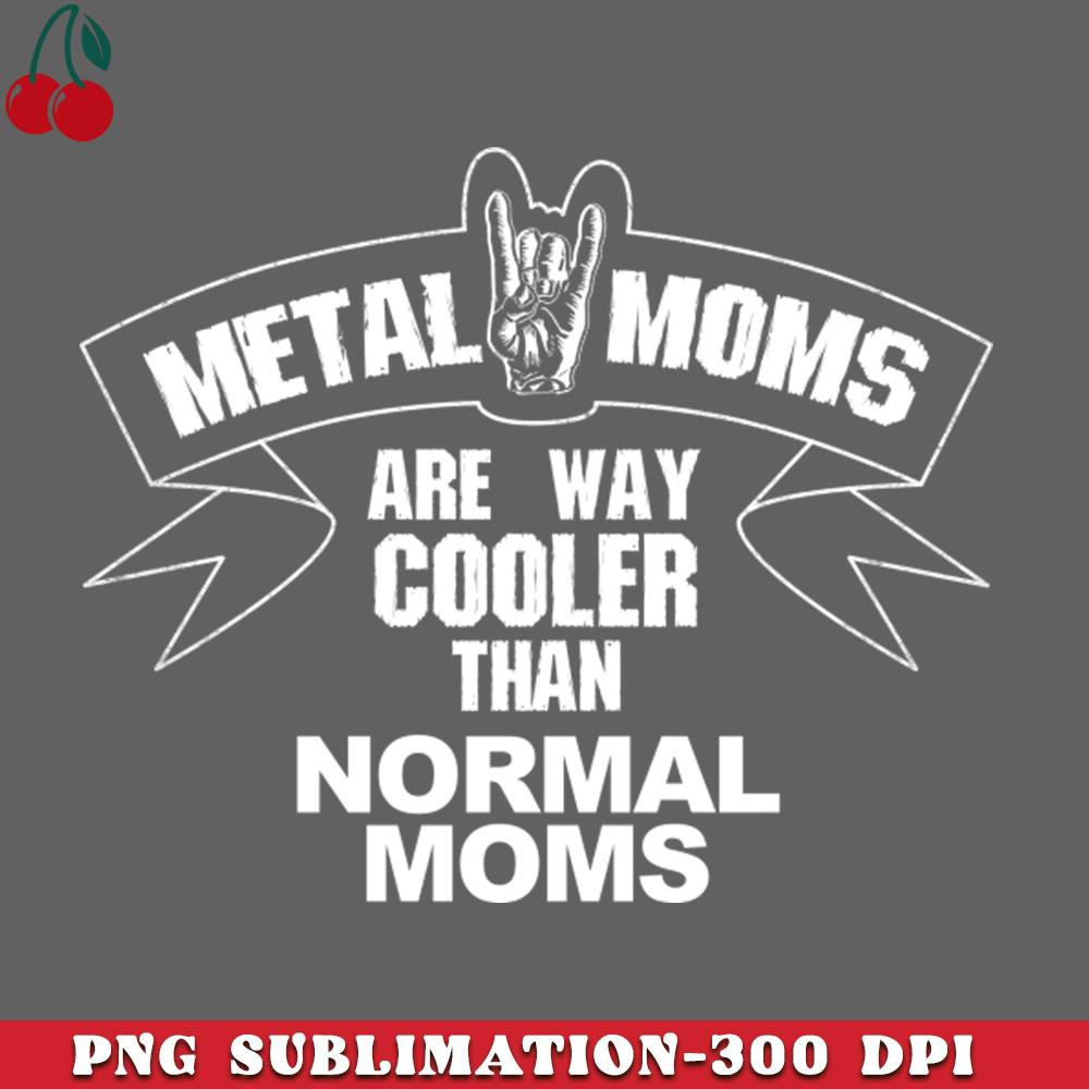 CL2612233101-Metalheads Moms Cool Moms Mothers Heavy Metal Mom PNG Download.jpg