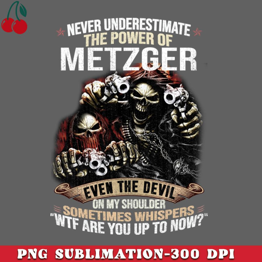 CL2612234545-Never Underestimate The Power Of Metzger PNG Download.jpg