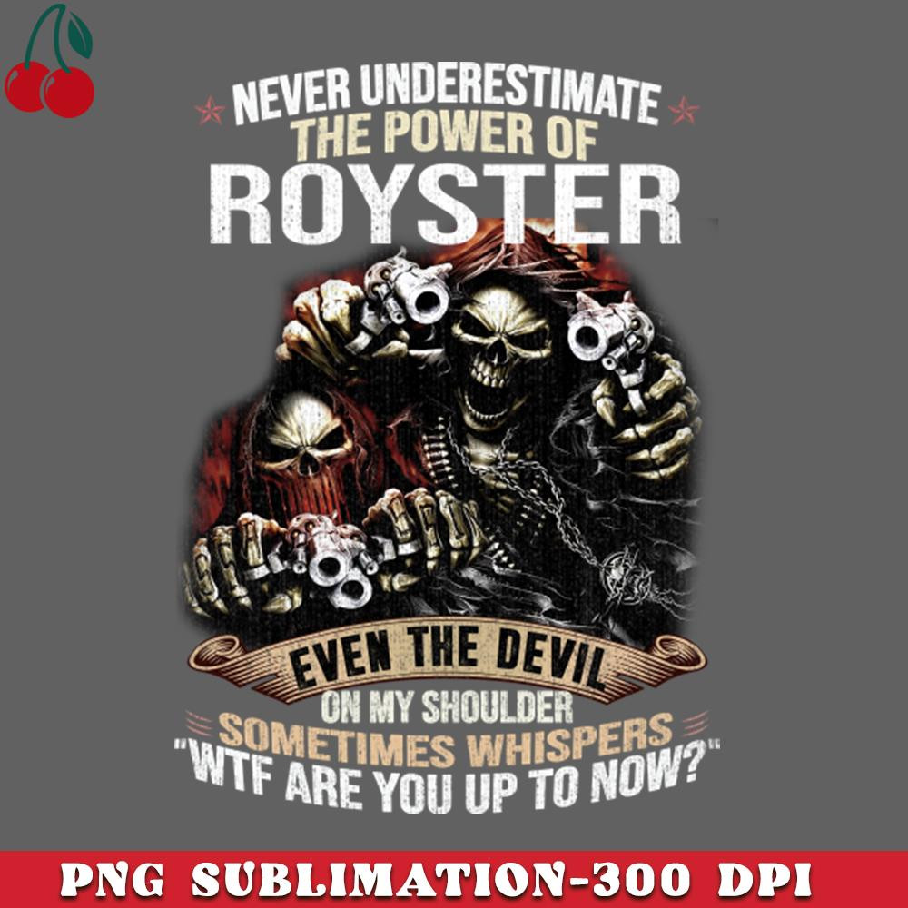 CL2612234547-Never Underestimate The Power Of Royster PNG Download.jpg