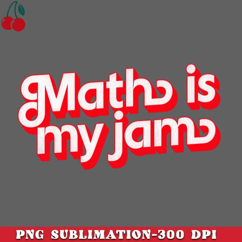 CL2612232704-Math Is My Jam PNG Download.jpg