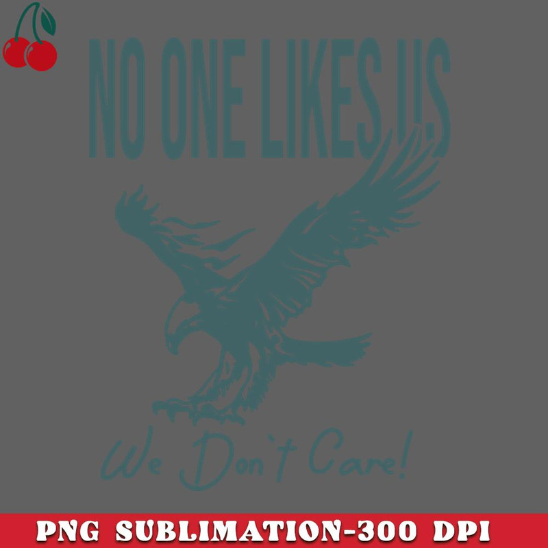 CL2612234965-no one likes us we dont care PNG Download.jpg
