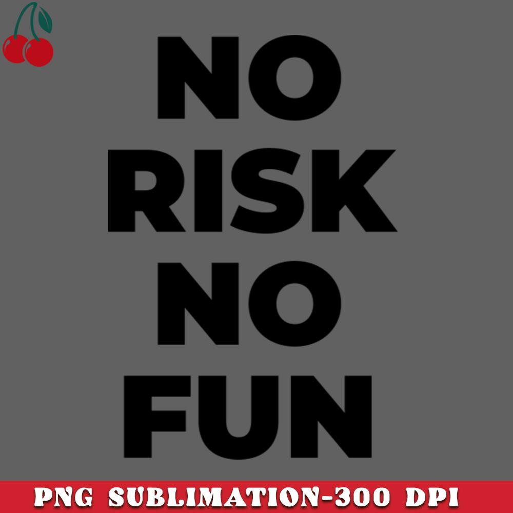 CL2612234976-No risk no fun PNG Download.jpg
