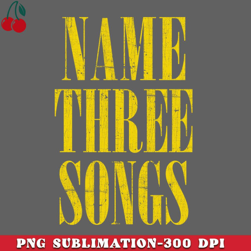 CL2612234268-Name Three Songs Grunge Meme Mashup PNG Download.jpg