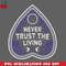 CL2612234536-Never Trust The Living Victorian Gothic Planchette Occult PNG Download.jpg