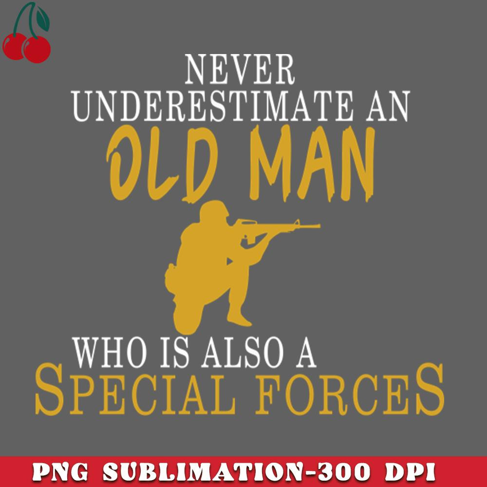 CL2612234540-Never Underestimate An Old Man Who Is Also A Special Forces PNG Download.jpg