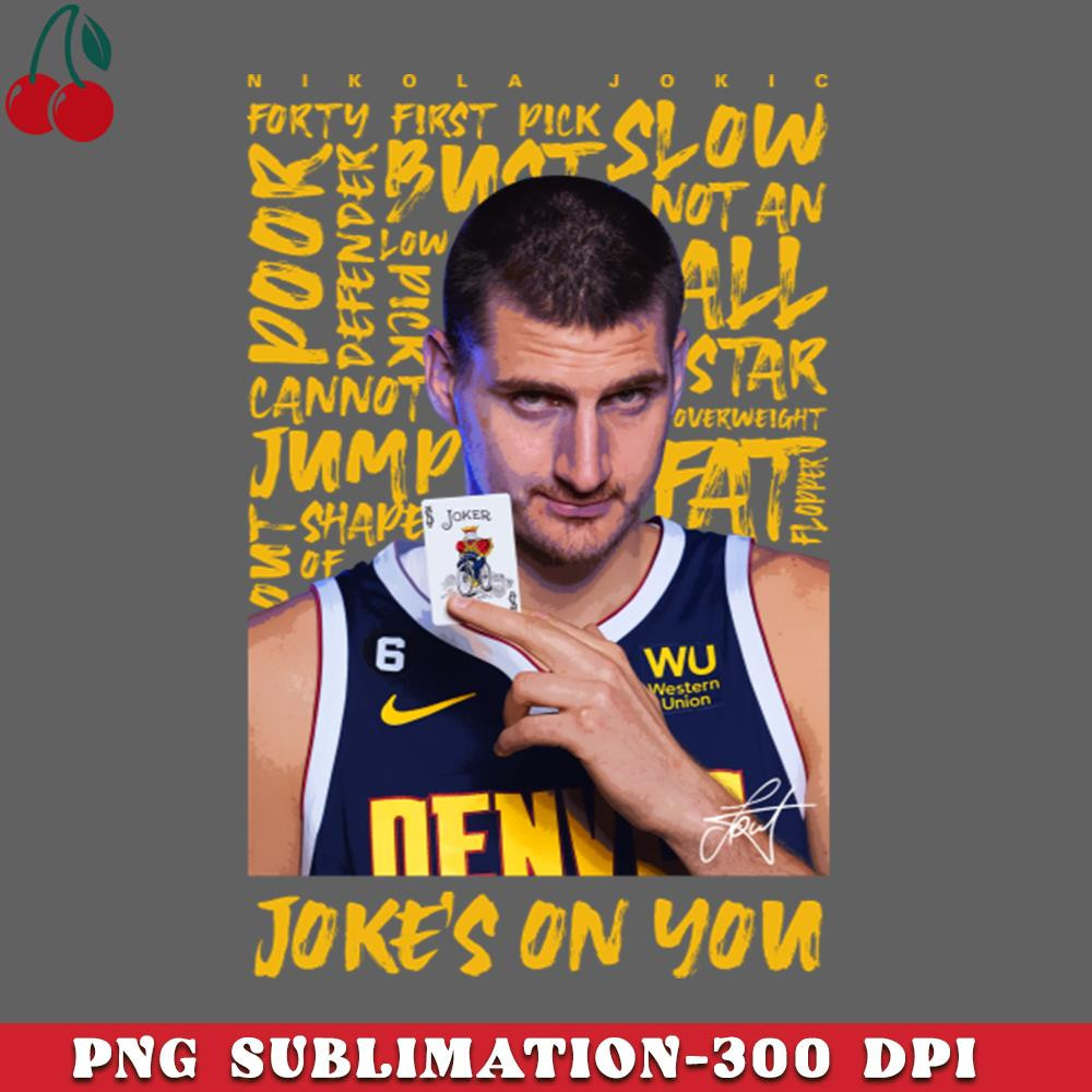 CL2612234843-Nikola Jokic Jokes On You PNG Download.jpg