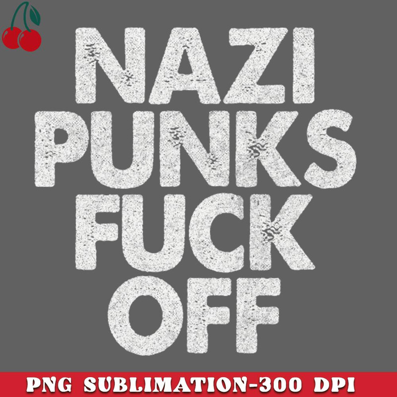 CL2612234406-Nazi Punks Fck Off Retro Typography Slogan Design PNG Download.jpg