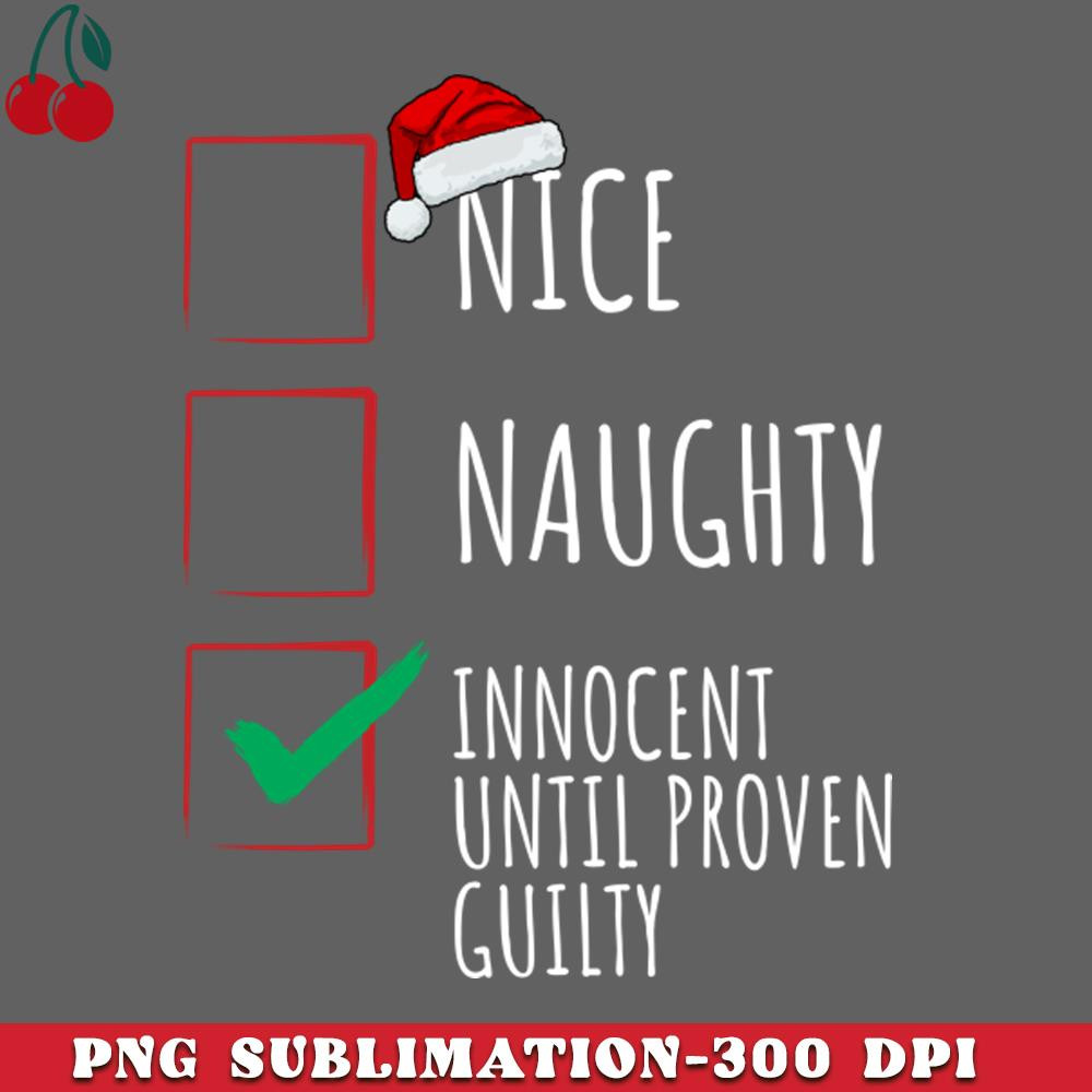 CL2612234732-Nice Naughty Innocent Until Proven Guilty Christmas List PNG Download.jpg