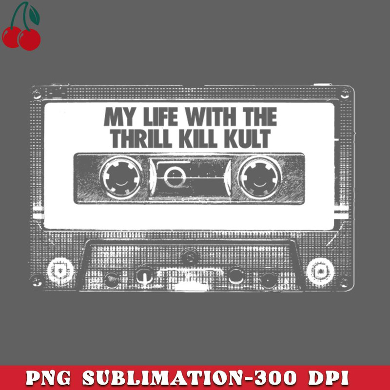 CL2612234172-My Life With The Thrill Kill Kult Cassette Tape PNG Download.jpg