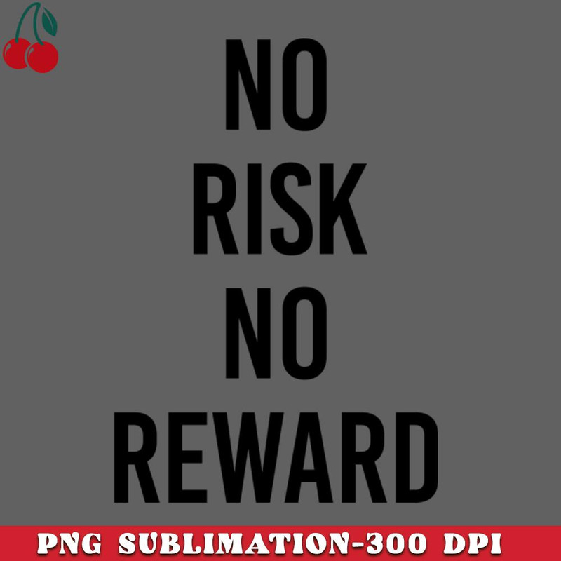 CL2612234977-No risk no reward PNG Download.jpg