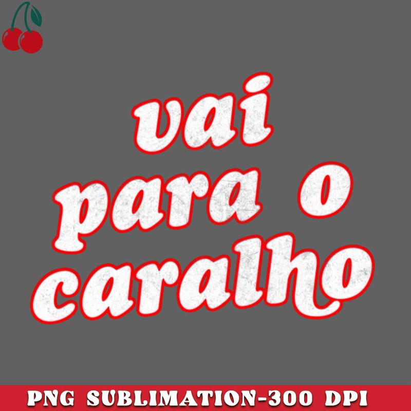 CL2612236775-Portuguese Swearing Humorous Typography Design PNG Download.jpg