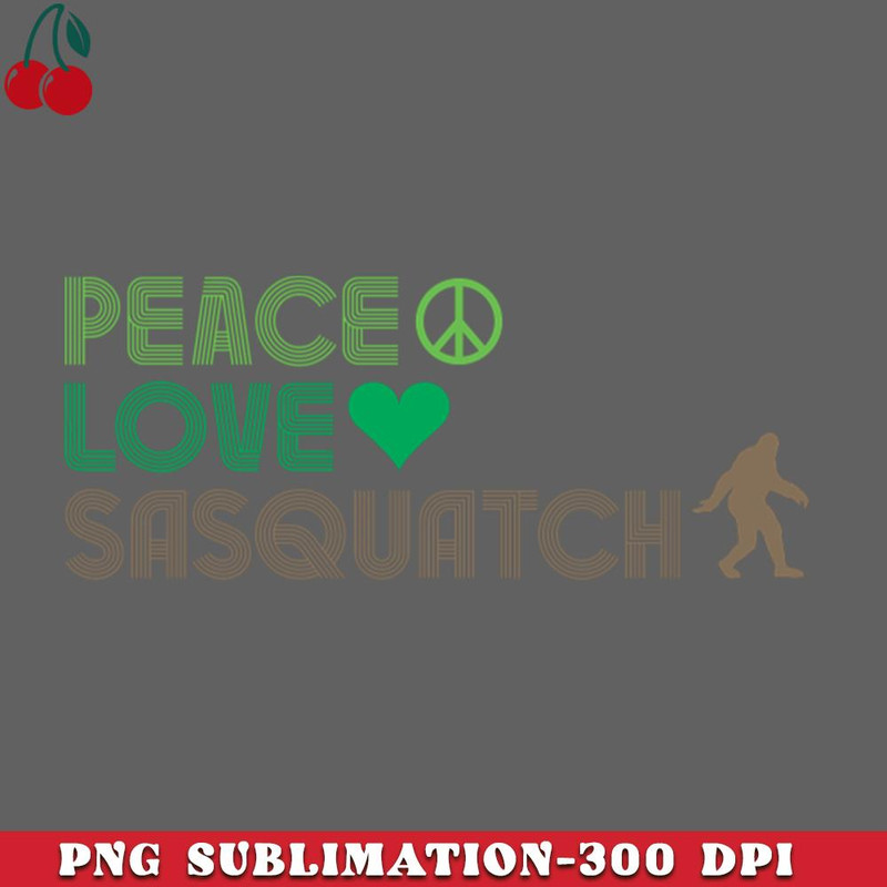 CL2612236069-Peace Love Sasquatch PNG Download.jpg