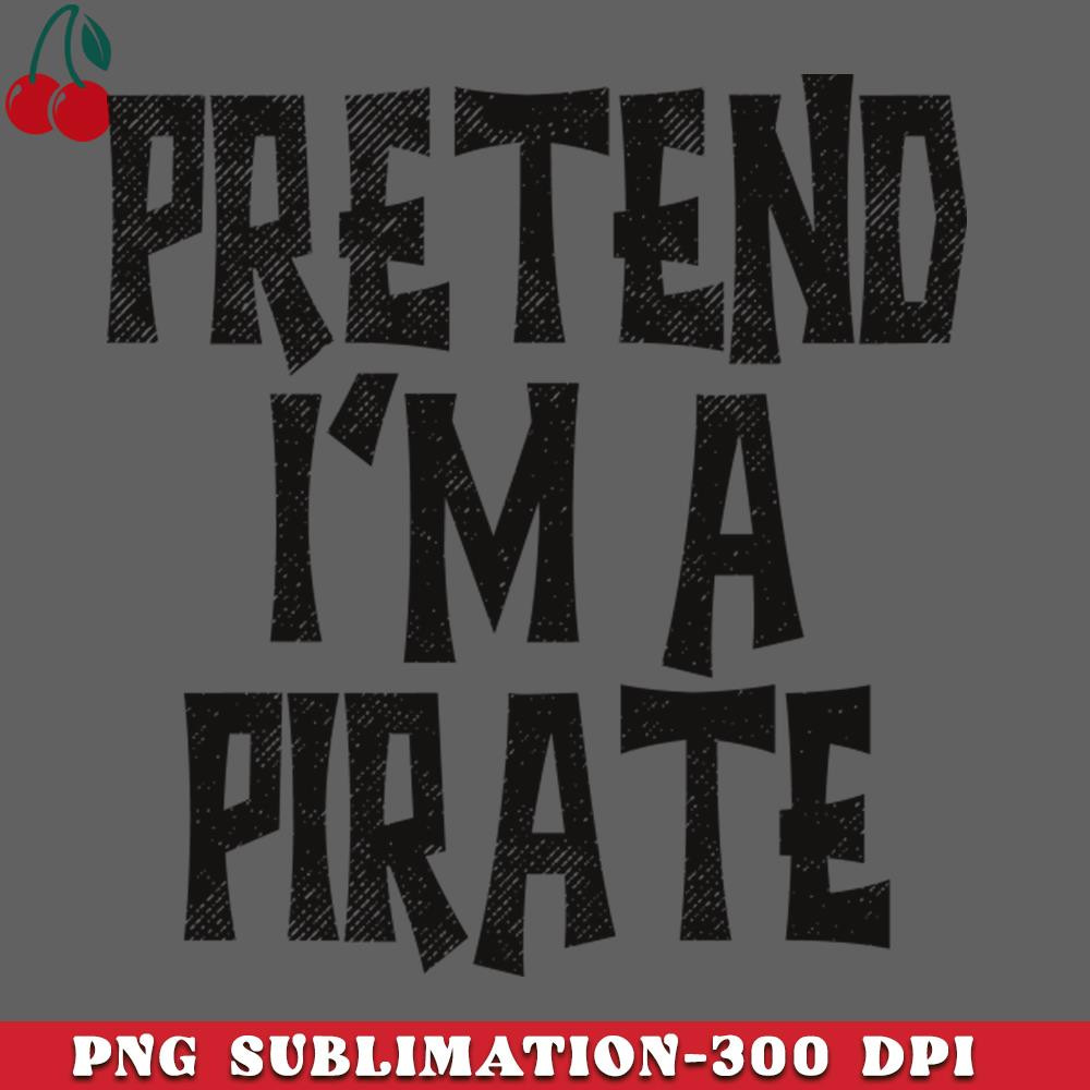 CL2612236865-Pretend Im A Pirate PNG Download.jpg