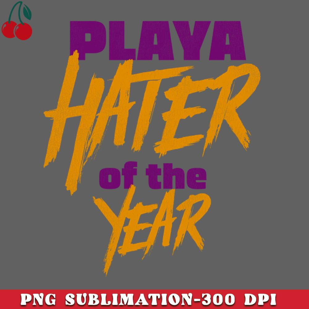 CL2612236614-Playa Hater of the Year PNG Download.jpg