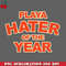 CL2612236617-Playa Hater of the Year PNG Download.jpg