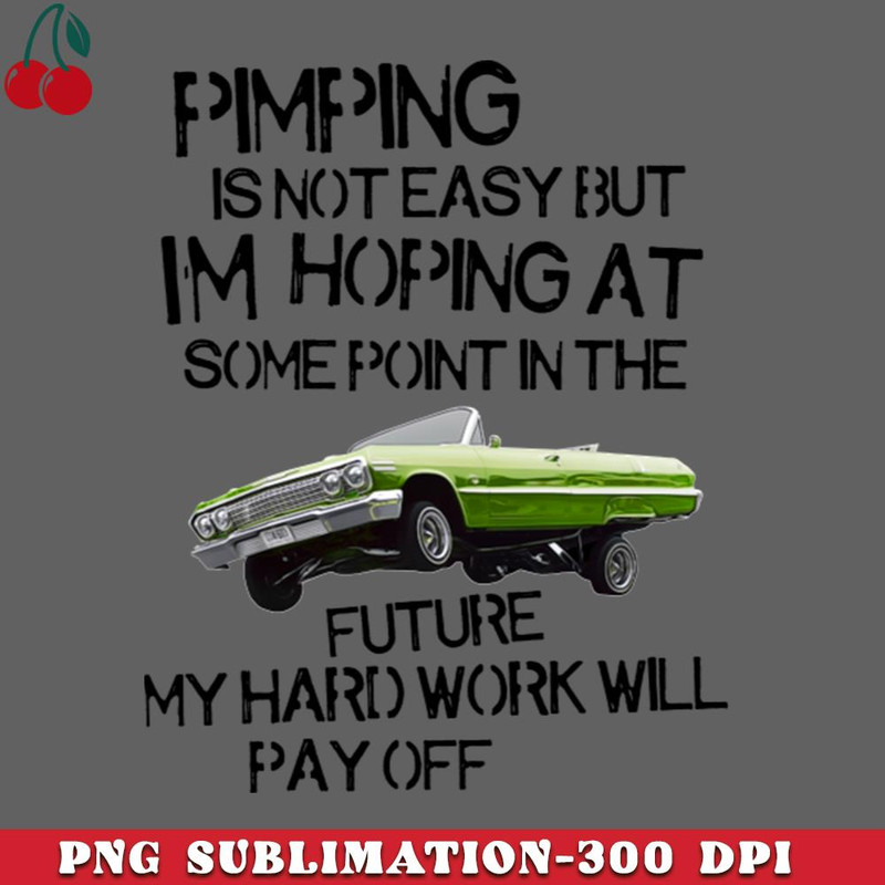 CL2612236440-Pimping Aint Easy But PNG Download.jpg