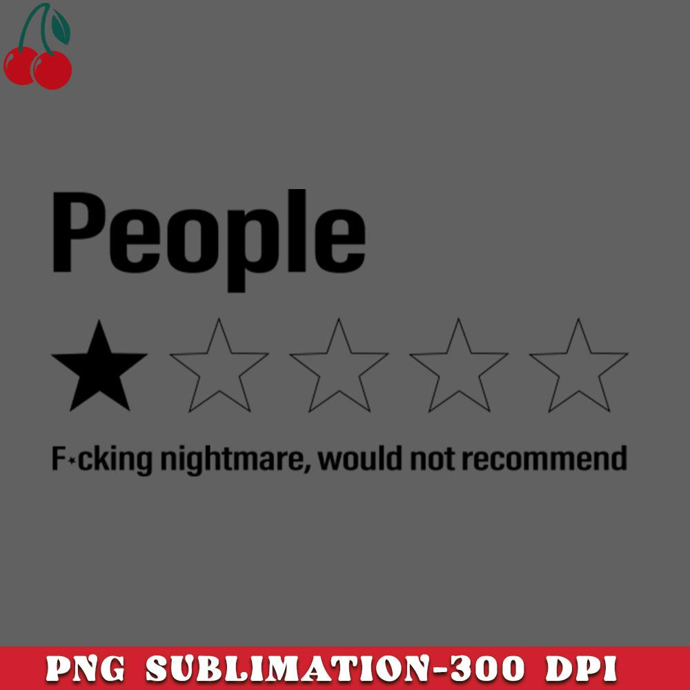 CL2612236191-People One Star Fucking Nightmare Would Not Recommend Funny Sarcastic Quote PNG Download.jpg