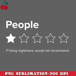 people one star fucking nightmare would not recommend sarcastic review png download