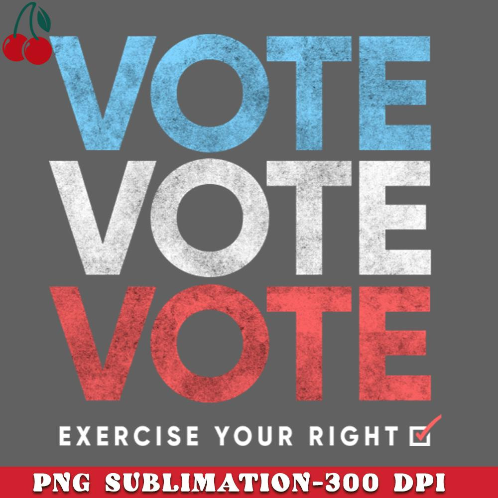 CL2612237026-Retro Distressed Vote TShirt Exercise Your Right PNG Download.jpg