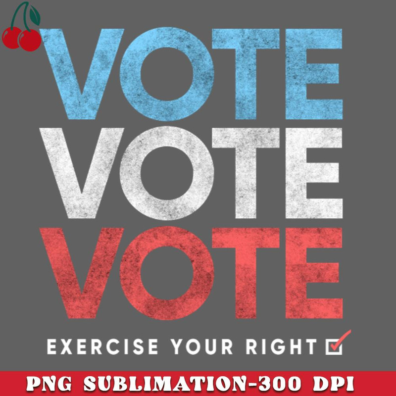 CL2612237026-Retro Distressed Vote TShirt Exercise Your Right PNG Download.jpg