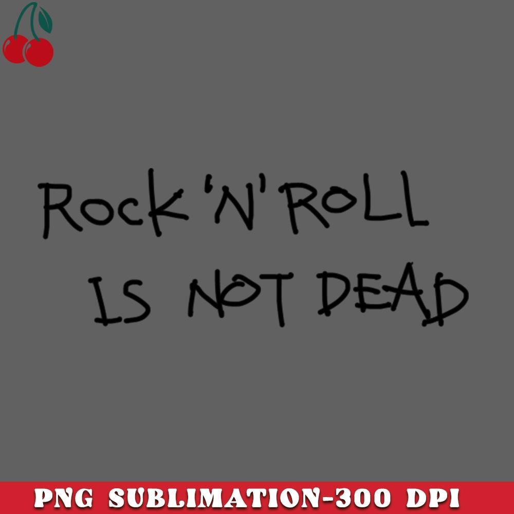 CL2612237580-Rock n Roll is not Dead PNG Download.jpg