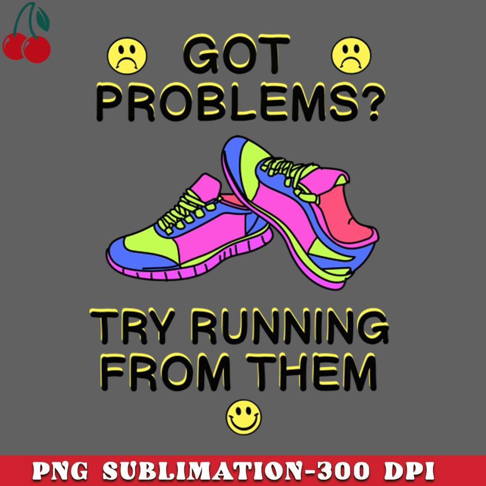CL2612237843-Run From Your Problems s s Neon Retro Vintage TShirt PNG Download.jpg