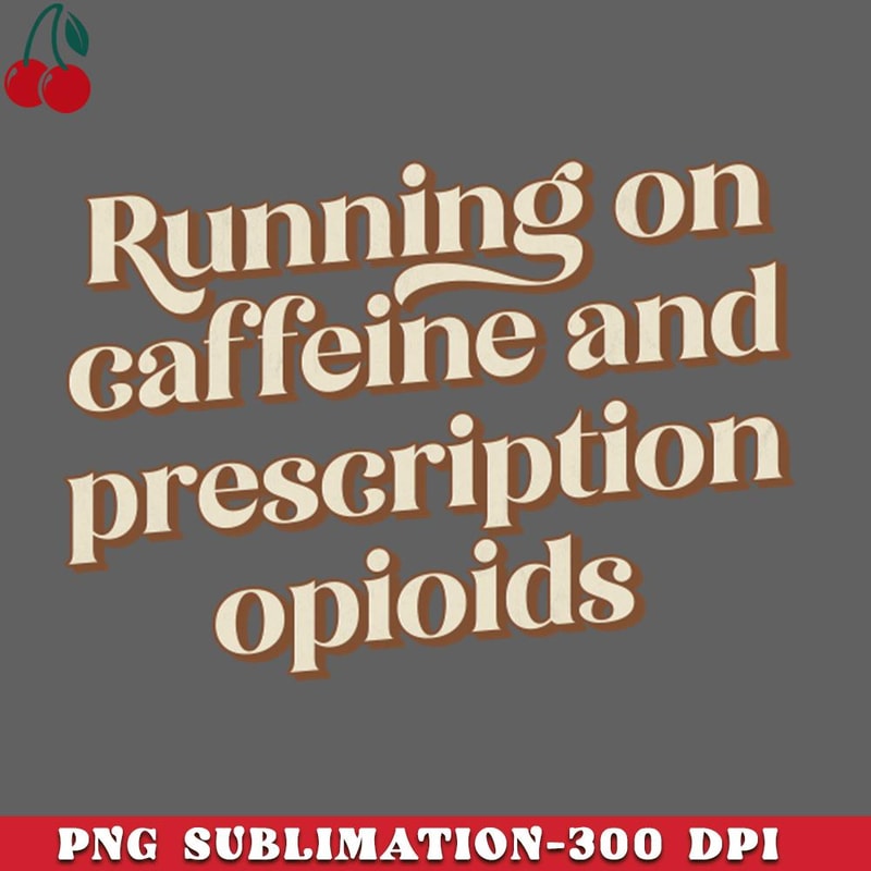 CL2612237861-Running on caffeine and prescription opioids PNG Download.jpg