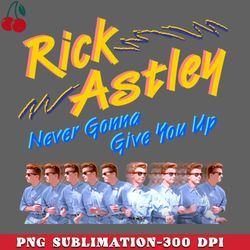 rick astley never gonna give you up png download