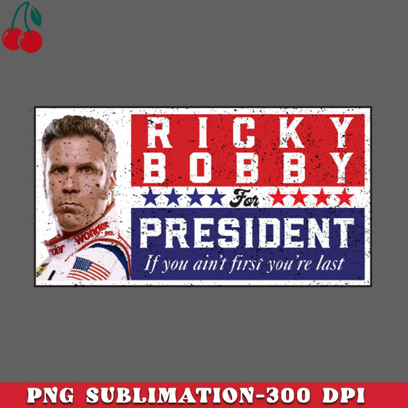 CL2612237390-Ricky Bobby for President PNG Download.jpg
