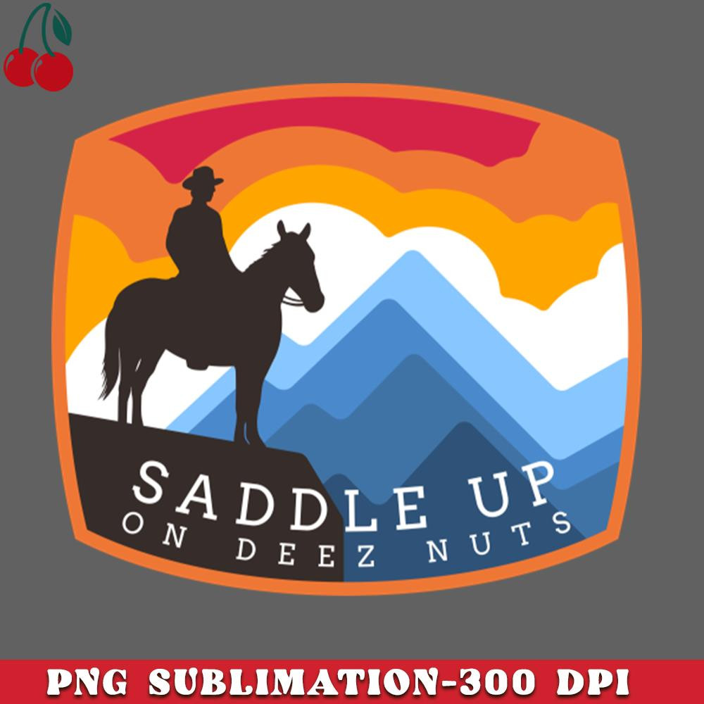 CL2612237935-Saddle up on Deez Nuts PNG Download.jpg
