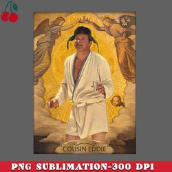 saint cousin eddie  christmas vacation fan art png download