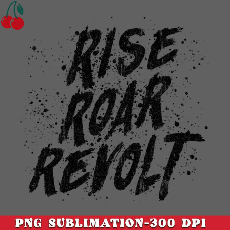 CL2612237483-RISE ROAR REVOLT Variant PNG Download.jpg