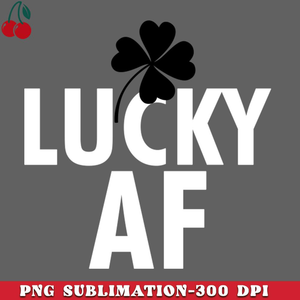 CL2612237994-Saint Patricks Day Lucky AF PNG Download.jpg